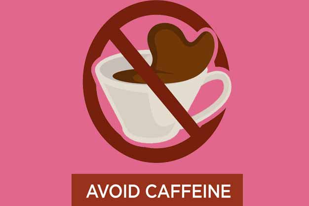 Avoid-caffeine-containing-foods-like-coffee