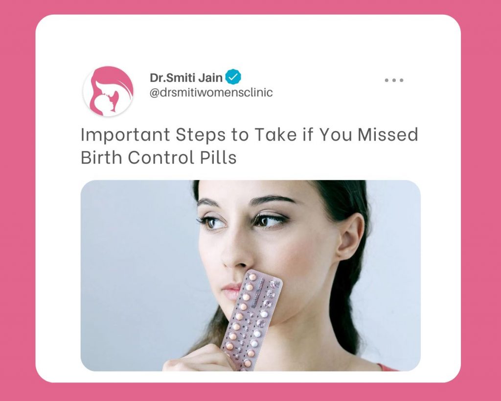 Important Steps to take if you missed birth control pills