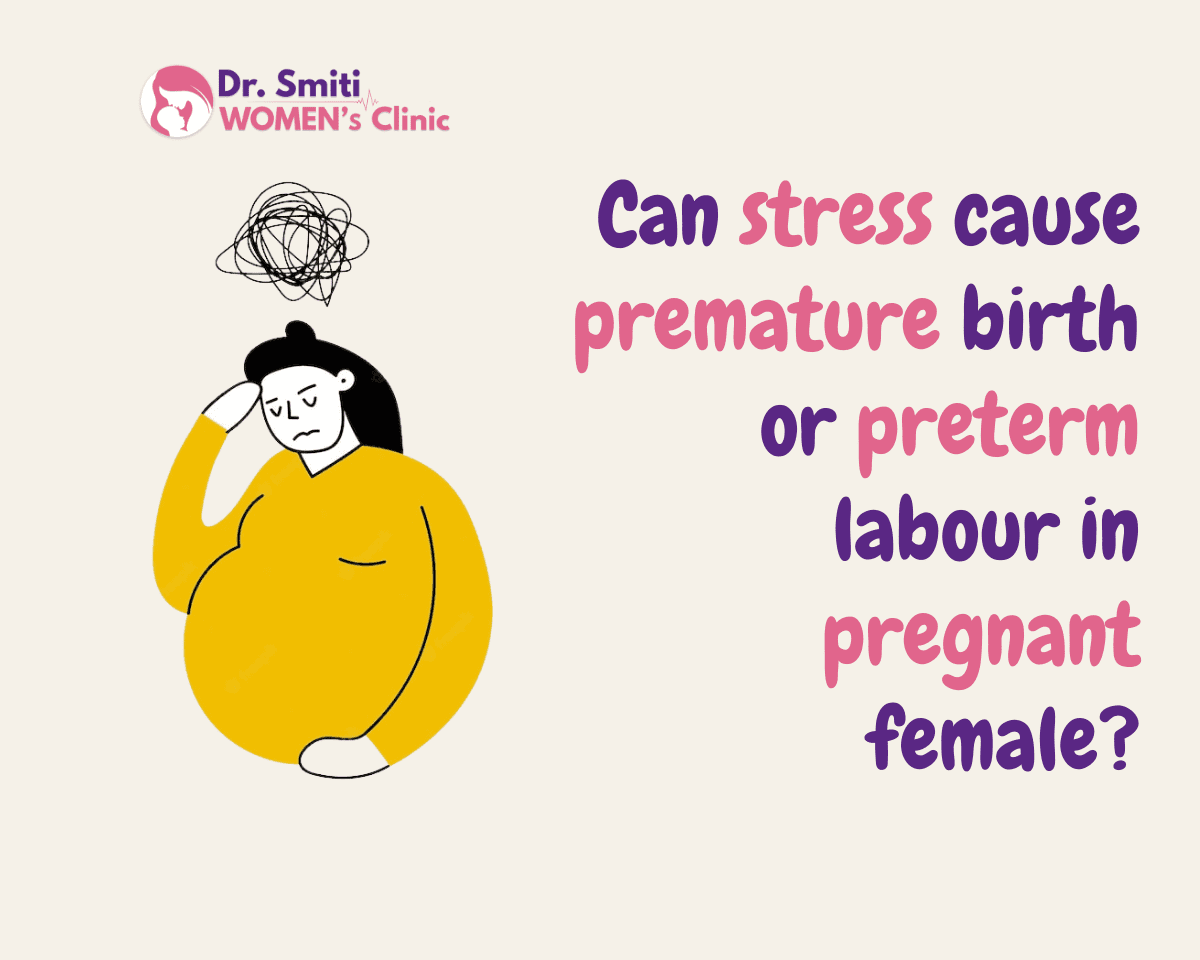Can stress cause premature birth or preterm labour in pregnant female?